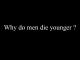 Why Men Die Younger (series)